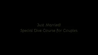 280 - Just Married - Special Dive Course for Couples