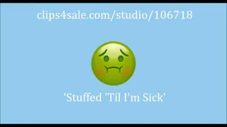 Stuffed 'Til I'm Sick