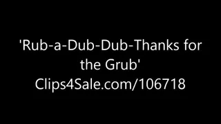 Rub-a-Dub-Dub-Thanks for the Grub!