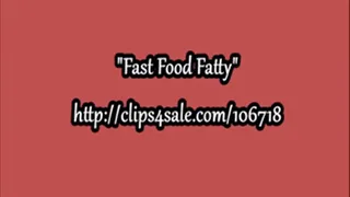 Fast Food Fatty