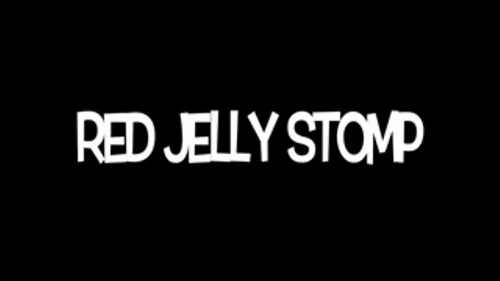 Red Jelly Foot Stomp.