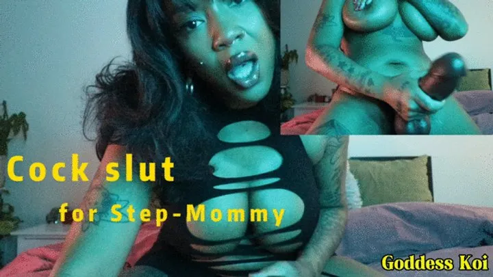 Cock slut for Step-Mommy