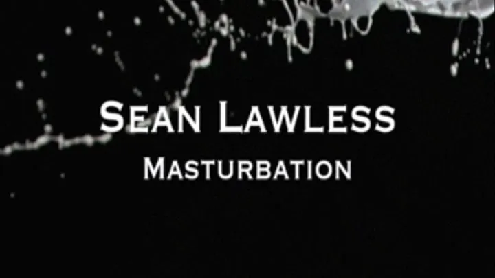 Sean Lawless masturbates and cums