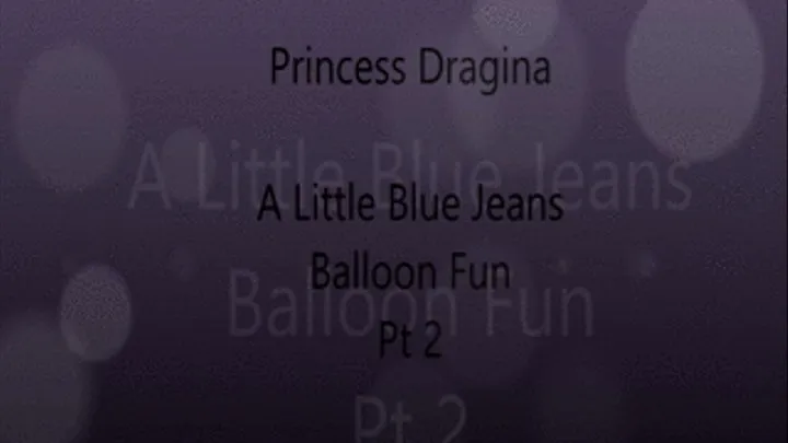 Blue Jean Balloon Fun II