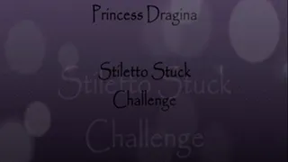 Stiletto Stuck Challenge