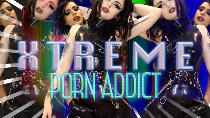 XTREME Porn Addict Ft Miss Nocturnal