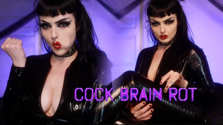 Cock Brain Rot