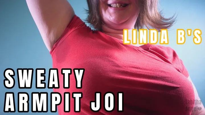 Linda B's Sweaty Armpit JOI