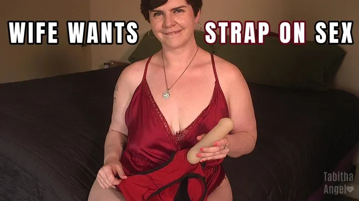 Wife Wants Strap On Sex