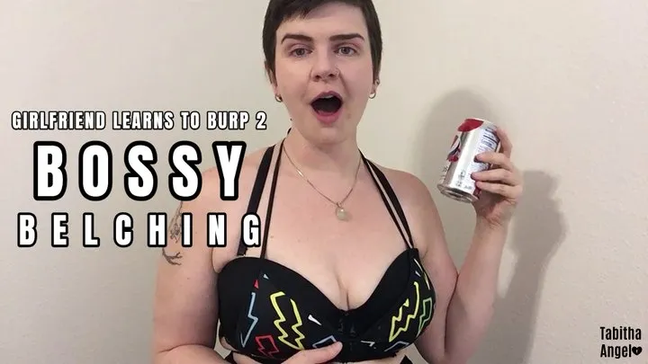 GF Learns to Burp 2 - Bossy Belching