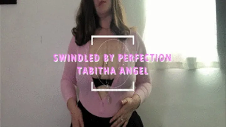 Swindled by Perfection