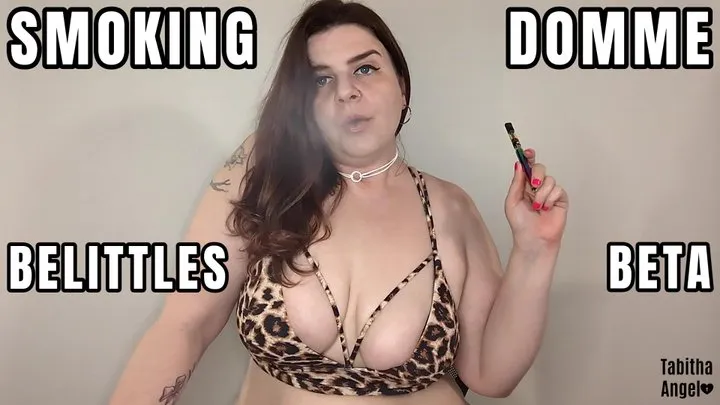 Smoking Domme Belittles Beta