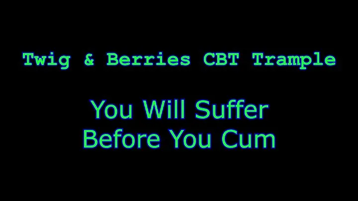 You Will Suffer Before You Cum