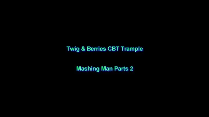 Mashing Man Parts 2