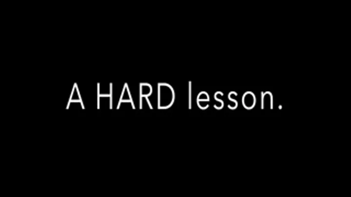 A hard lesson to learn