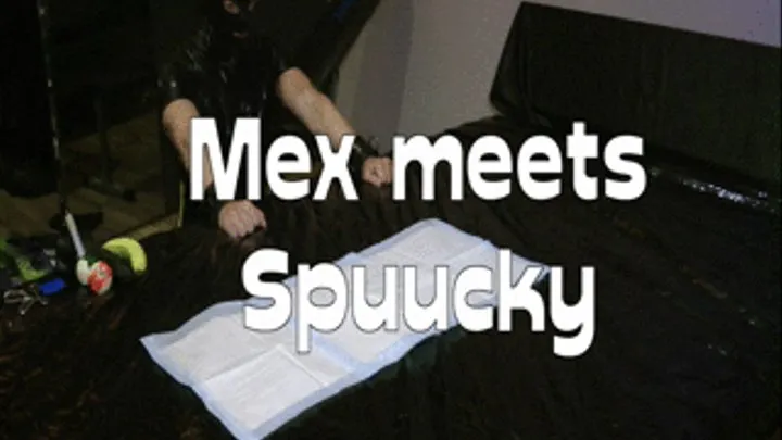 Mex meet Spuucky