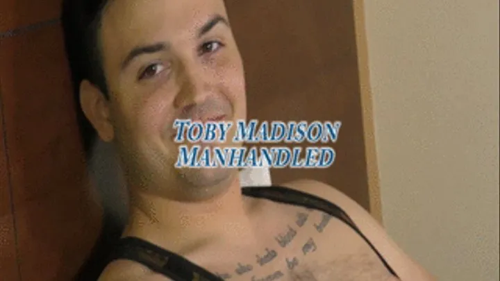 Uncut, beefy, Toby Madison, manhandled