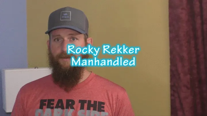 Rocky Rekker Manhandled