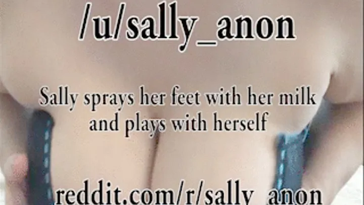 Sally sprays her feet and plays with herself