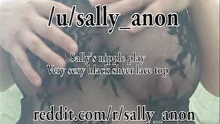 Sallys nipple play Very sexy black sheer lace top
