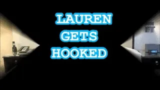 Lauren Gets Hooked