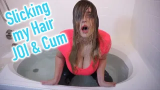 Slicking my Hair JOI and Cum