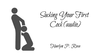 Sucking Your First Cock (audio)