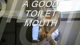 A Good Toilet Mouth