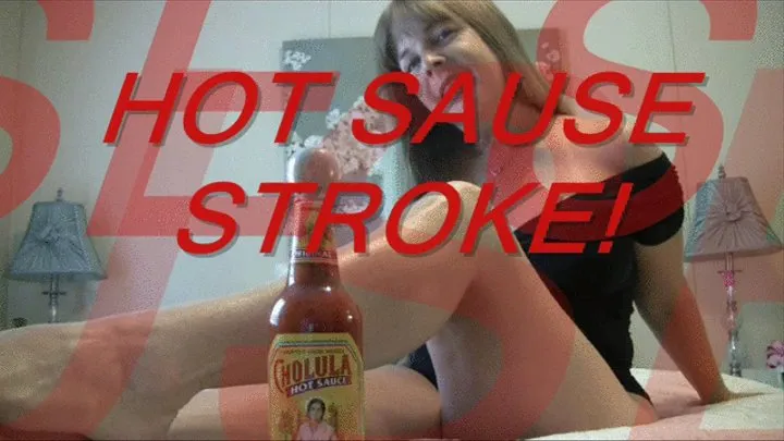 Hot Sauce Stroke