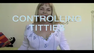 Controlling Titties