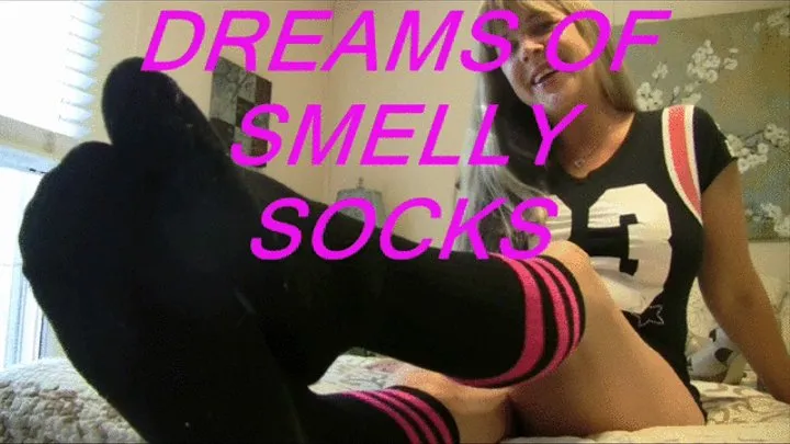 Dreams of Smelly Socks