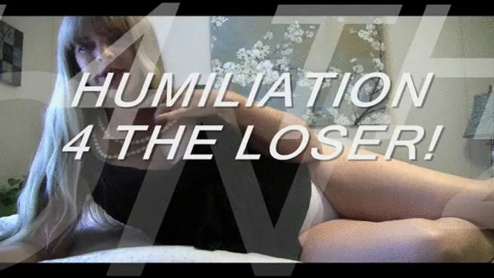 Humiliation for the Loser