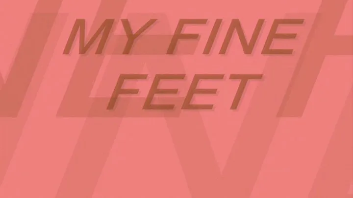 My Fine Feet