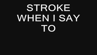 Stroke When I Say