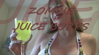 Zombie Juice Burps