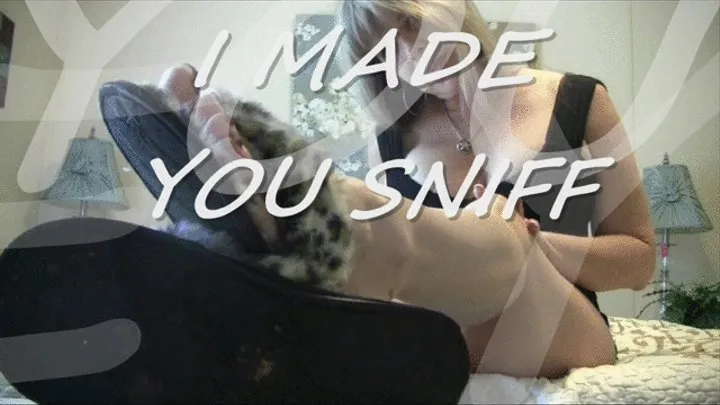 I Made You Sniff