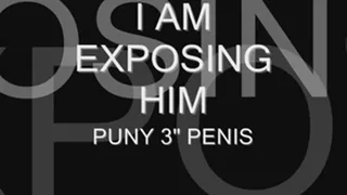 I am Exposing You 3 Incher