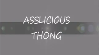 Asslicious Thong