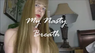 MY NASTY BREATH