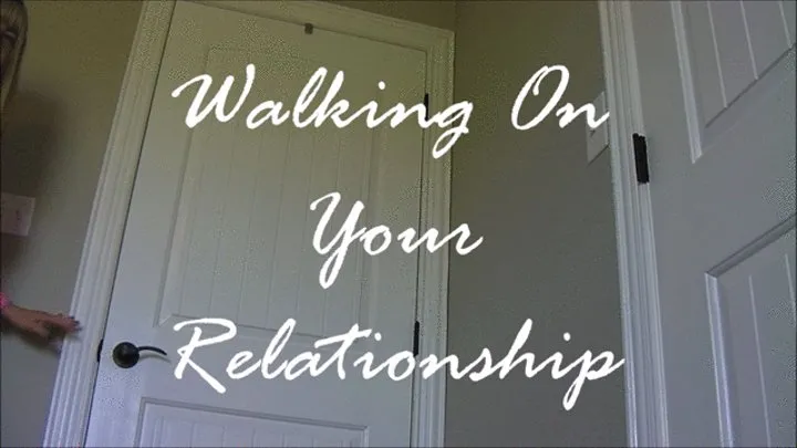 WALKING ON YOUR RELATIONSHIP