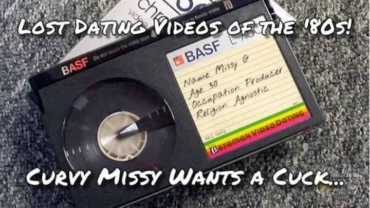 Lost Dating Vids of the '80s: Curvy Missy Wants a Cuck