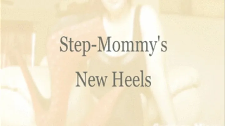 Step-Mommy's New Heels