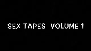 Sex Tapes VOL 1
