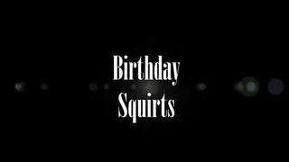 Birthday Squirts