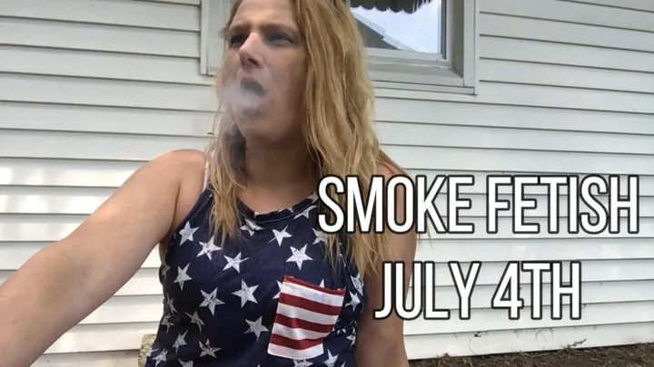 Smoke Fetish July 4th