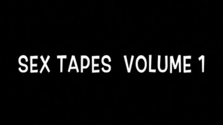 Sex Tapes Volume 1