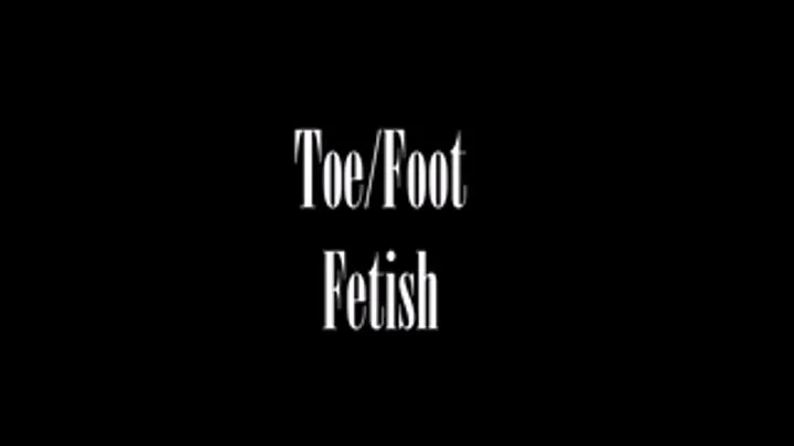 Toe/Foot Fetish