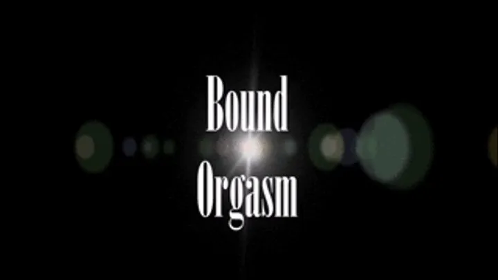 Bound Orgasm