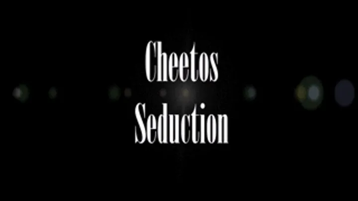 Cheeto Seduction