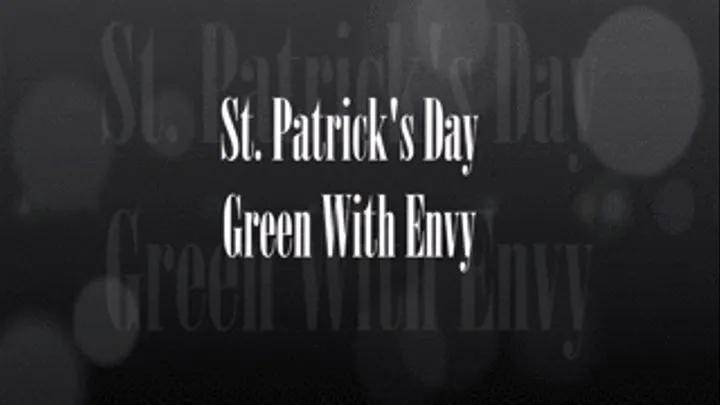 At Patrick's Day Green W/ Envy